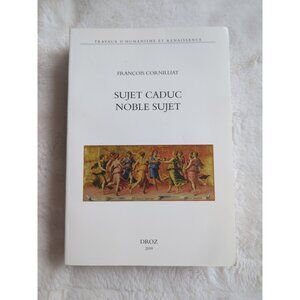 Sujet Caduc Noble Sujet Francois Cornilliat Droz 2009 SC Renaissance